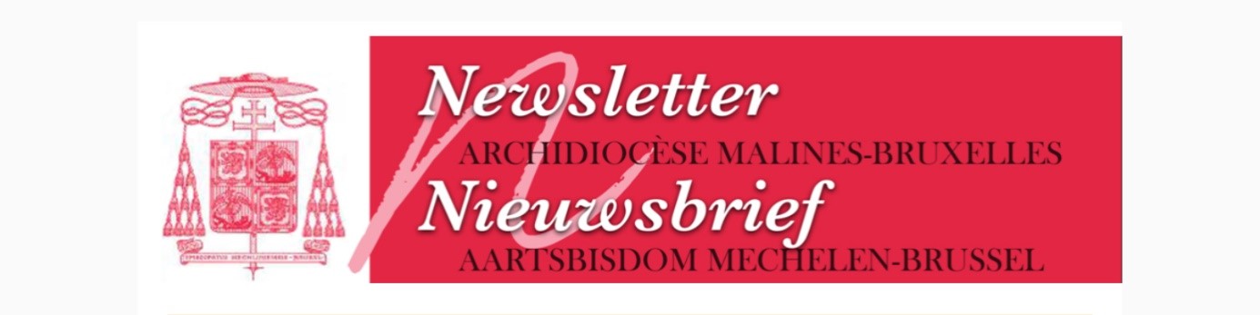 Abonnez-vous à la newsletter de l’Archidiocèse Malines-Bruxelles